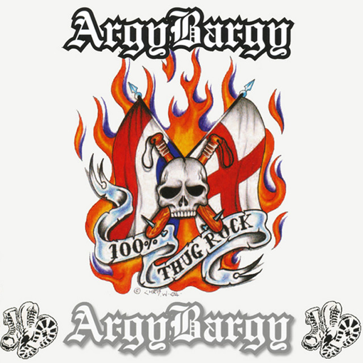 Argy Bargy - 100% Thug Rock