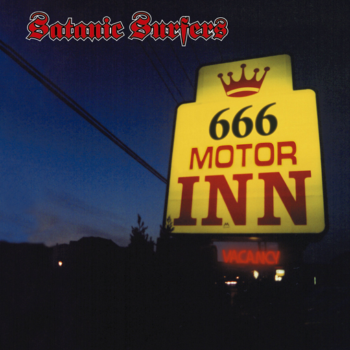 Satanic Surfers - 666 Motor Inn