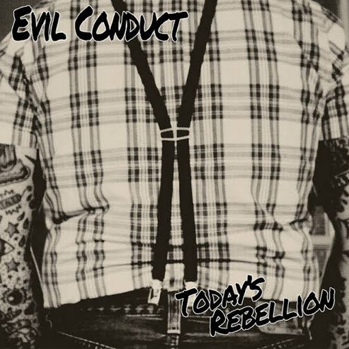 Evil Conduct - Today’s Rebellion