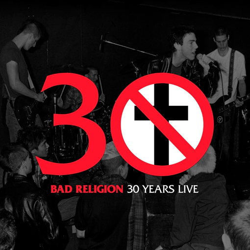 Bad Religion - 30 Years Live