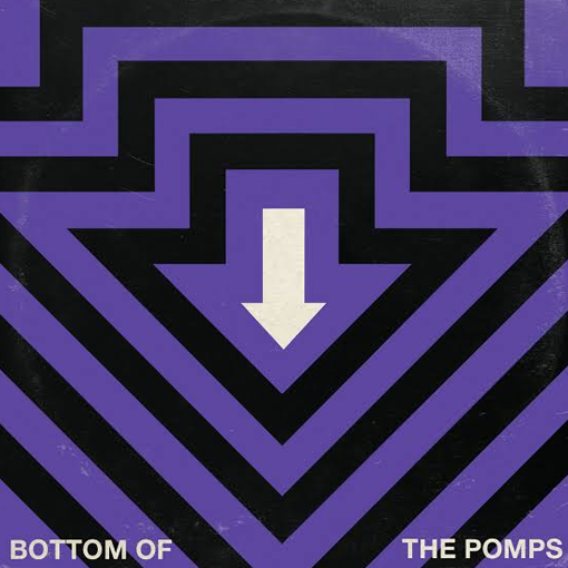 The Pomps - Bottom Of The Pomps
