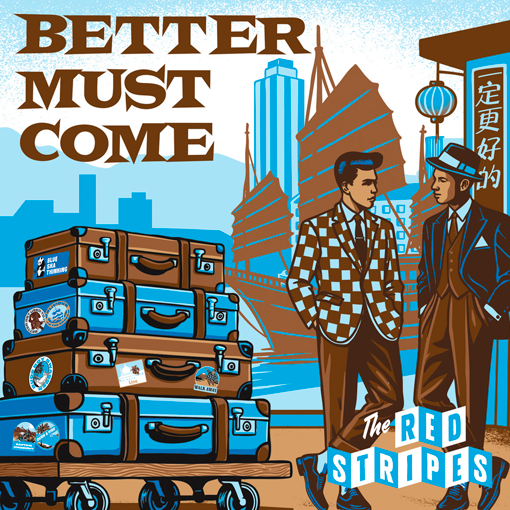 The Red Stripes - Better Must Come
