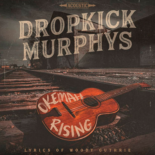 dropkick-murphys-okemah-rising-clockworkmx.png
