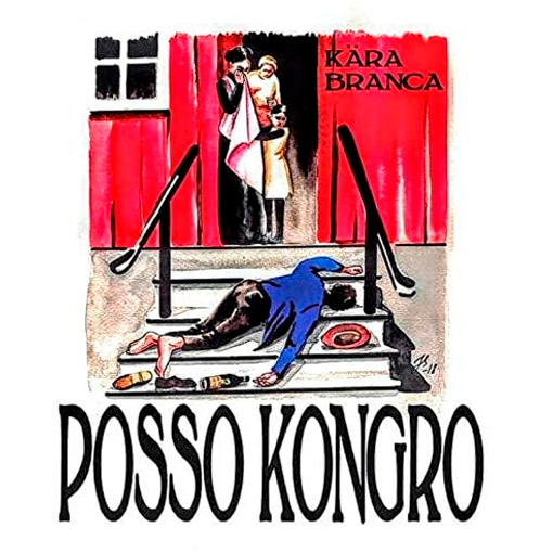 Posso Kongro - Kära Branca