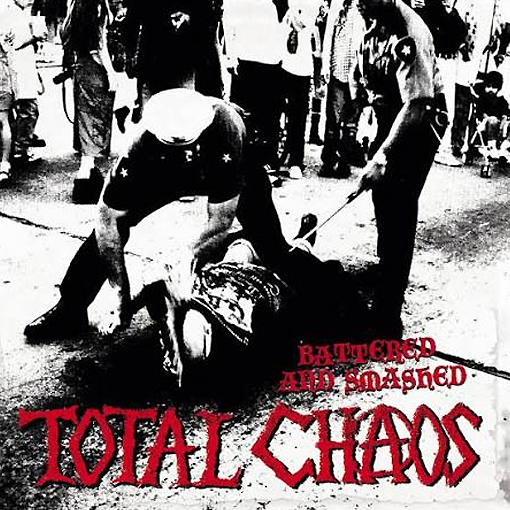 Total Chaos - Battered And Smashed