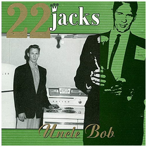22 Jacks - Uncle Bob