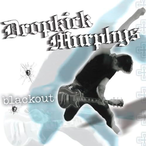 Dropkick Murphys - Blackout