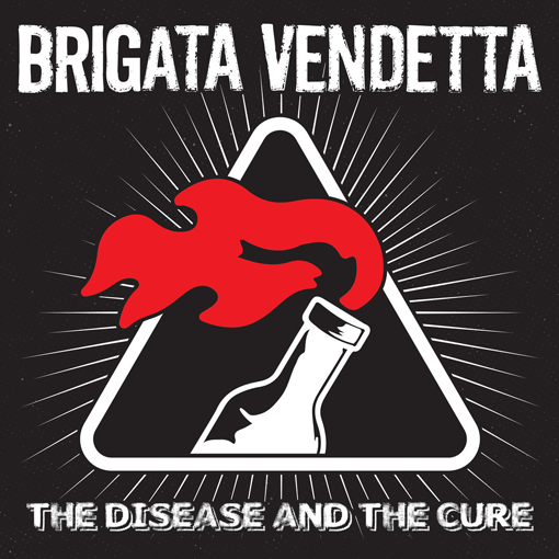 Brigata Vendetta - The Disease & The Cure