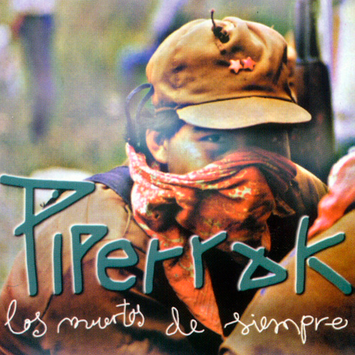 Piperrak - Los Muertos De Siempre