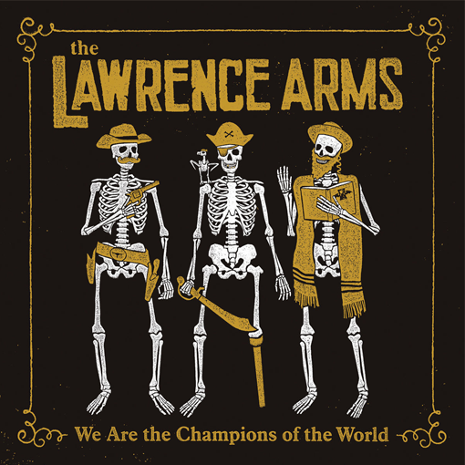 The Lawrence Arms - We Are The Champions Of The World