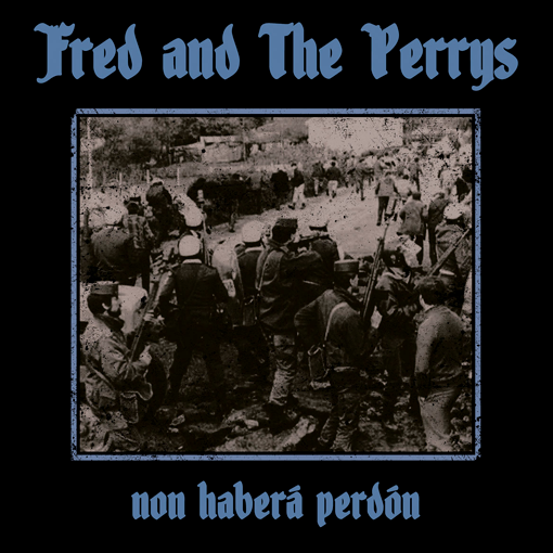 Fred And The Perrys - Non Haberá Perdón