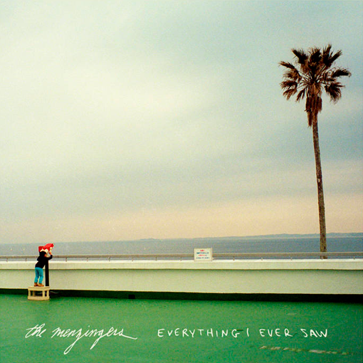 The Menzingers - Everything I Ever Saw