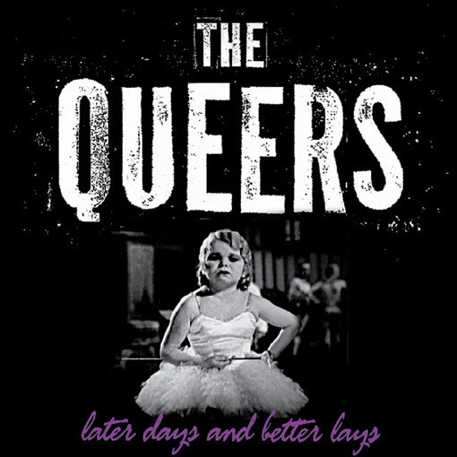 The Queers - Later Days And Better Lays