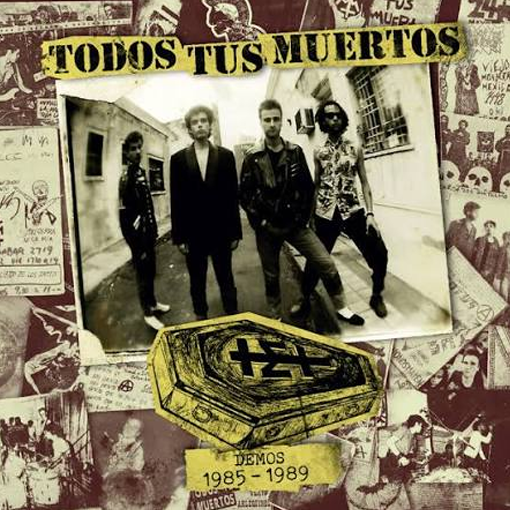 Todos Tus Muertos - Demos 1985 To 1989