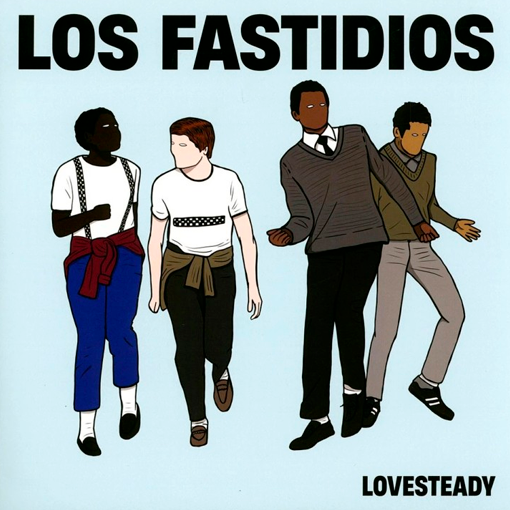 Los Fastidios - Lovesteady
