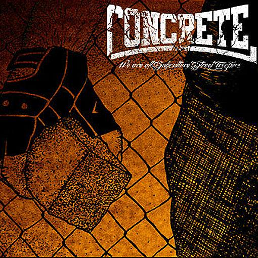 Concrete - We Are All Subculture Street Troopers