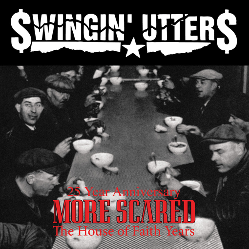 Swingin Utters - More Scared (25 year Anniversary Edition)