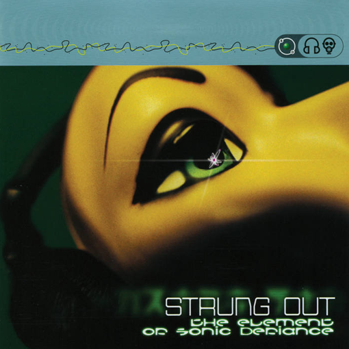 Strung Out - The Element Of Sonic Defiance