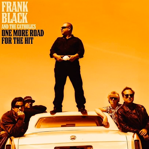 Frank Black And The Catholics - One More Road For The Hit