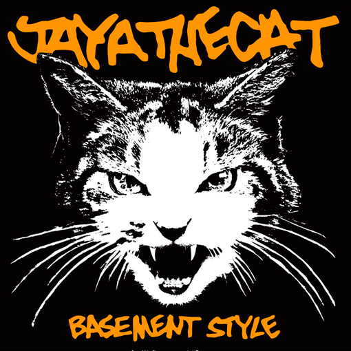 Jaya The Cat - Basement Style