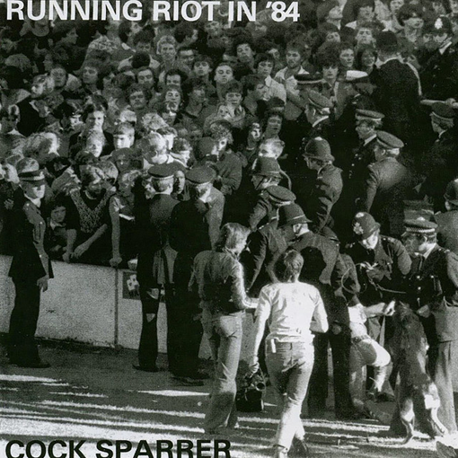Cock Sparrer - Runnin Riot in '84