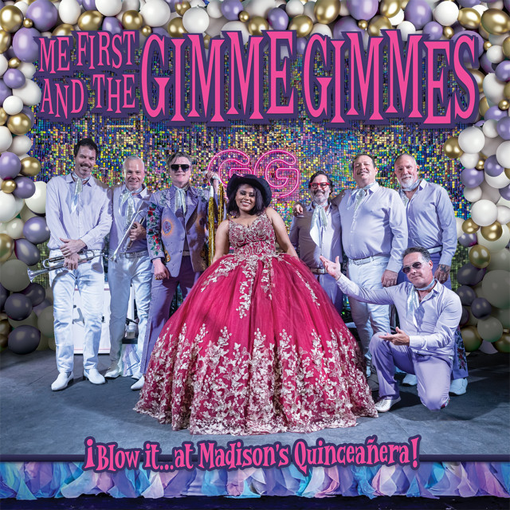 Me First And The Gimme Gimmes - Blow It… at Madison’s Quinceañera!