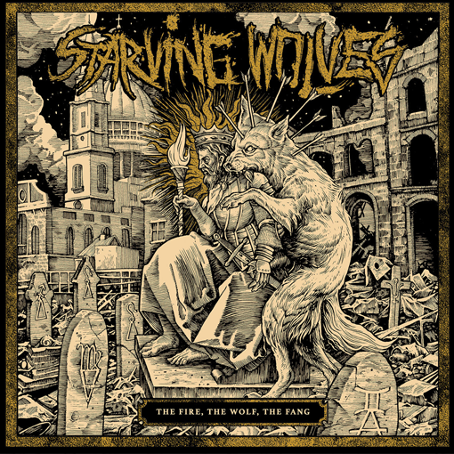 Starving Wolves - The Fire, The Wolf, The Fang