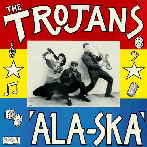 The Trojans - Ala-Ska