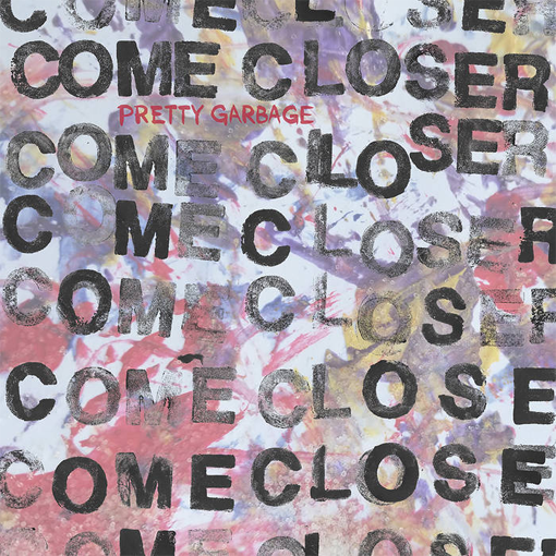 come-closer-pretty-garbage-clockworkmx.png