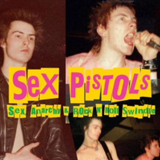 Sex Pistols - Sex, Anarchy & Rock n’ Roll Swindle