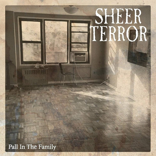 Sheer Terror - Pall In The Family