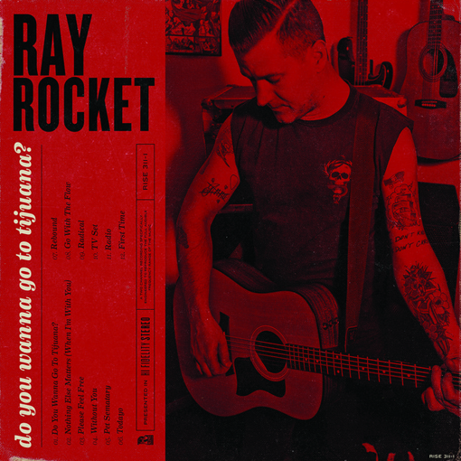 Ray Rocket - Do You Wanna Go To Tijuana?