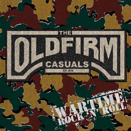 The Old Firm Casuals - Wartime Rock N Roll