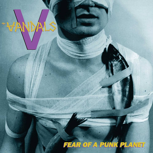 The Vandals - Fear Of A Punk Planet