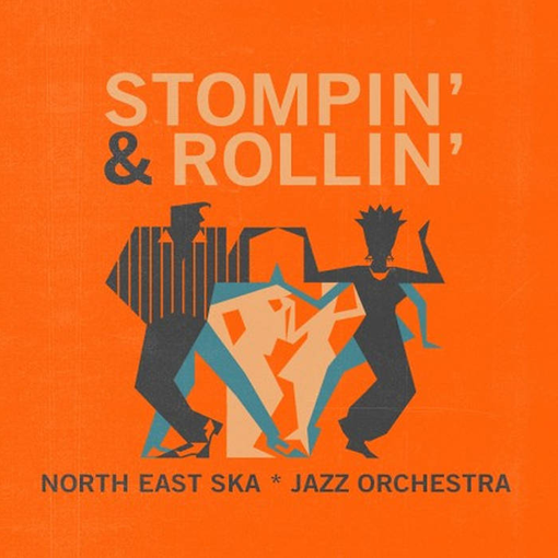 North East Ska Jazz Orchestra - Stompin’ & Rollin’