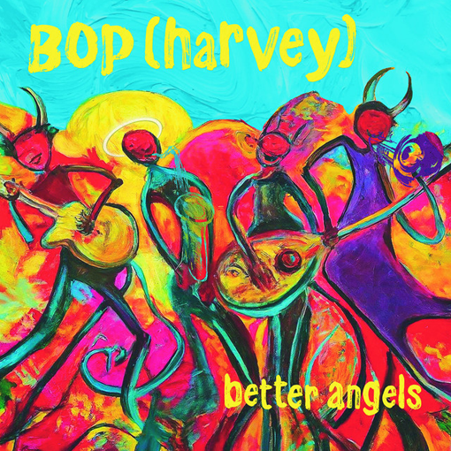 Bop (Harvey) – Better Angels