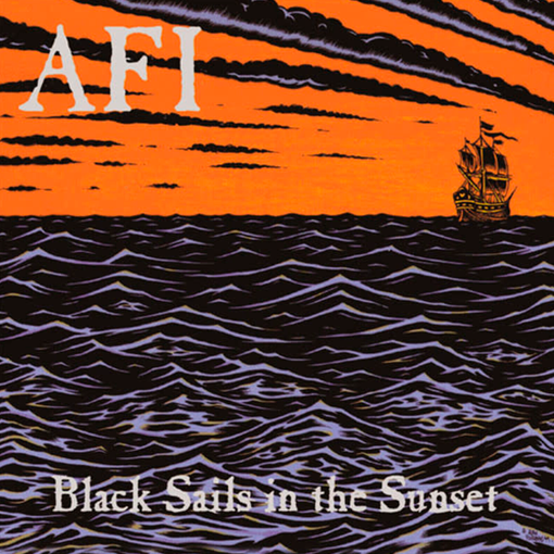 AFI	- Black Sails In The Sunset