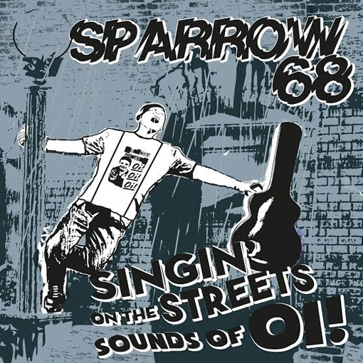 Sparrow 68 - Singers On The Streets Sounds Of Oi!