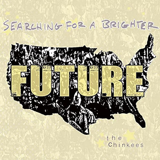 The Chinkees - Searching For Brighter Future