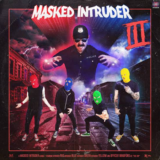 Masked Intruder - III