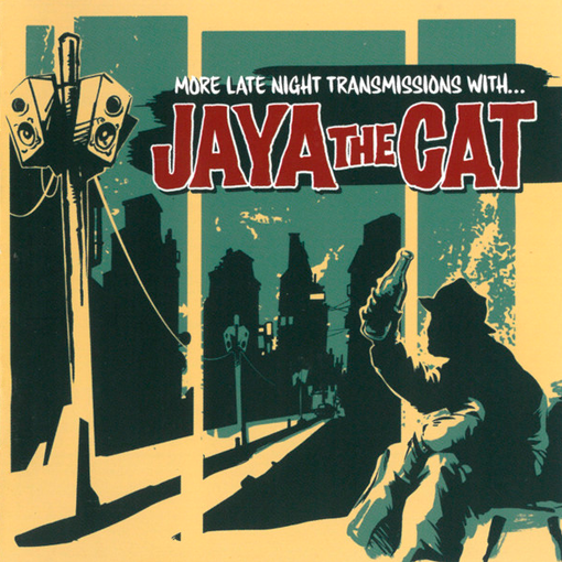 Jaya The Cat - More Late Night Transmission With …