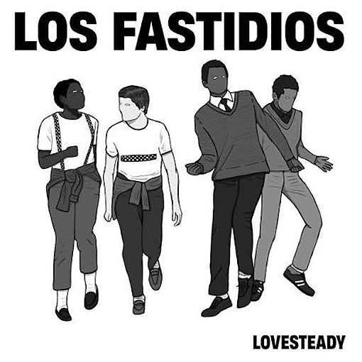 Los Fastidios - Lovesteady
