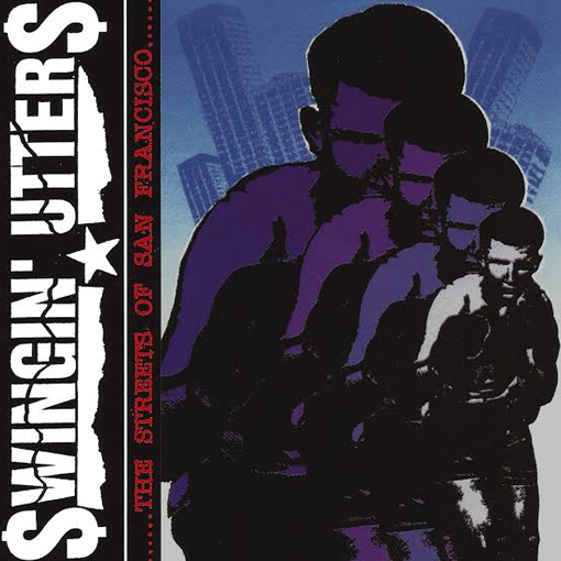 Swingin Utters - The Streets Of San Francisco…