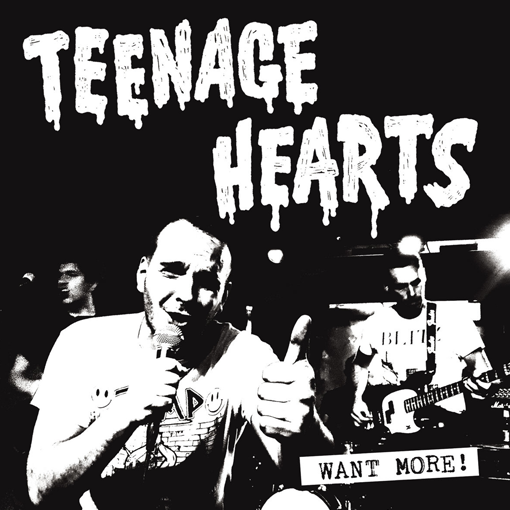 Teenage Hearts - Want More!