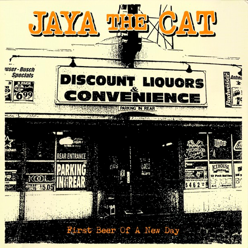 Jaya The Cat - First Beer Of A New Day
