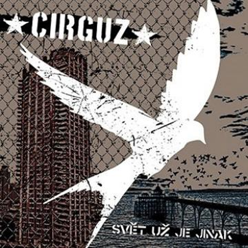 Cirguz – Svět Už Je Jinak