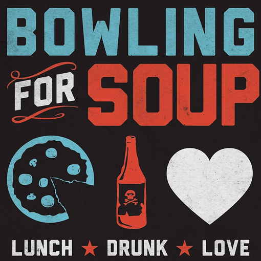 Bowling For Soup - Lunch, Drunk. Love