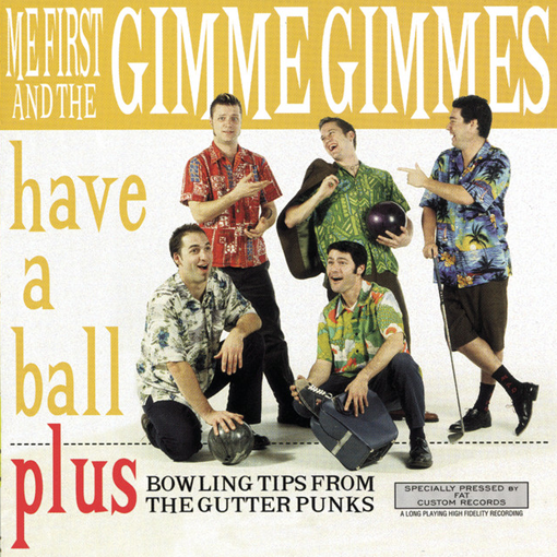 Me First And The Gimme Gimmes - Have A Ball
