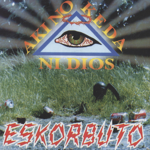 Eskorbuto - Aqui No Queda Ni Dios