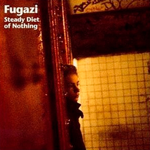 Fugazi - Steady Diet Of Nothing